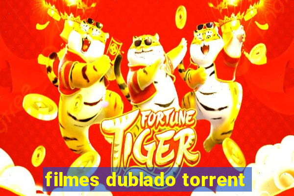 filmes dublado torrent