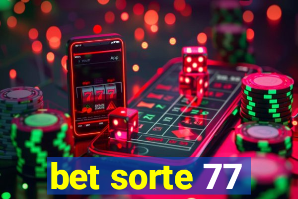 bet sorte 77