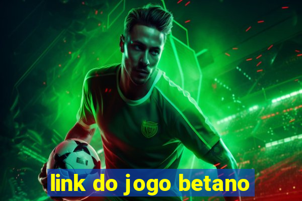 link do jogo betano