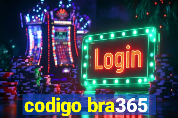 codigo bra365