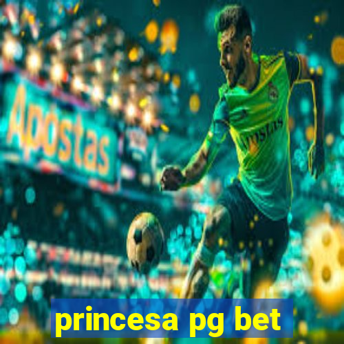 princesa pg bet