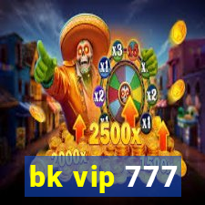 bk vip 777