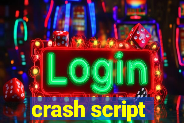 crash script