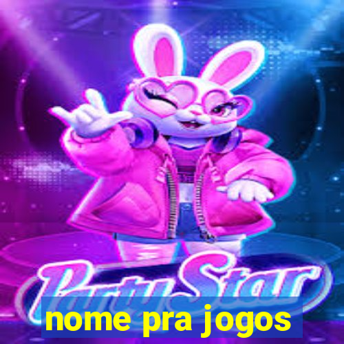 nome pra jogos