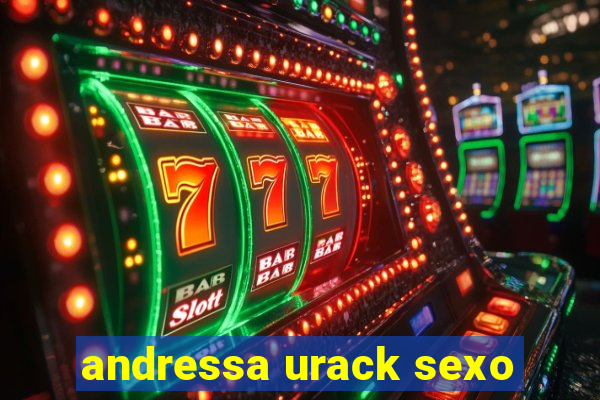 andressa urack sexo