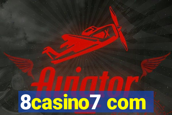 8casino7 com