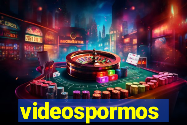 videospormos