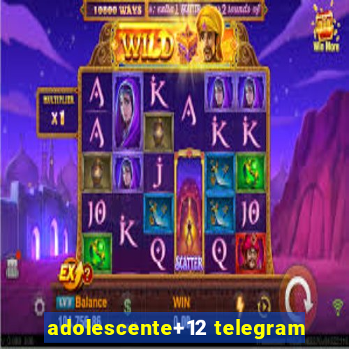 adolescente+12 telegram