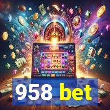 958 bet