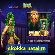 skokka natal rn