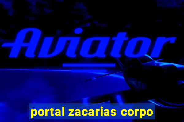 portal zacarias corpo