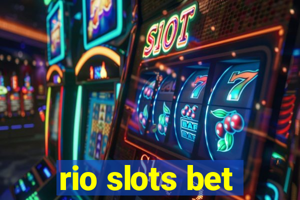 rio slots bet