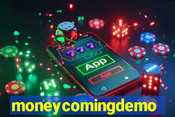 moneycomingdemo