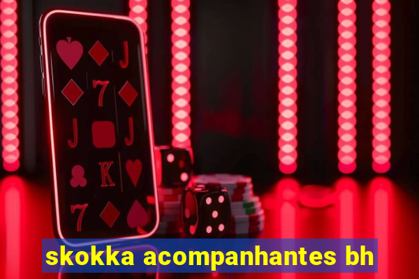 skokka acompanhantes bh