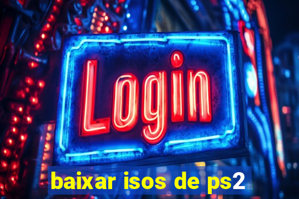 baixar isos de ps2