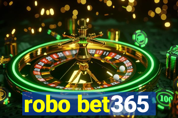 robo bet365