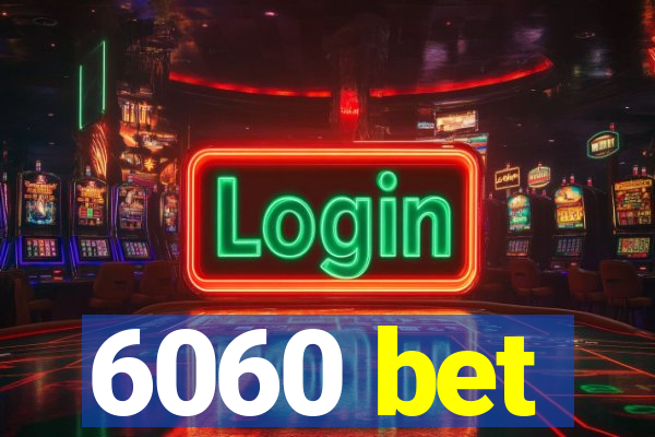 6060 bet