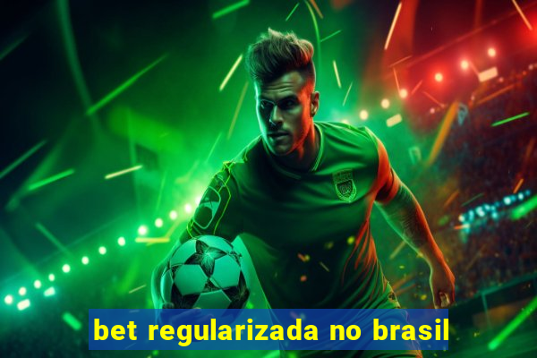 bet regularizada no brasil