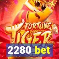 2280 bet