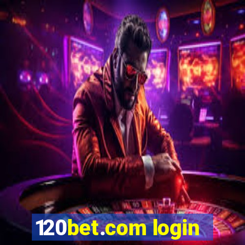 120bet.com login