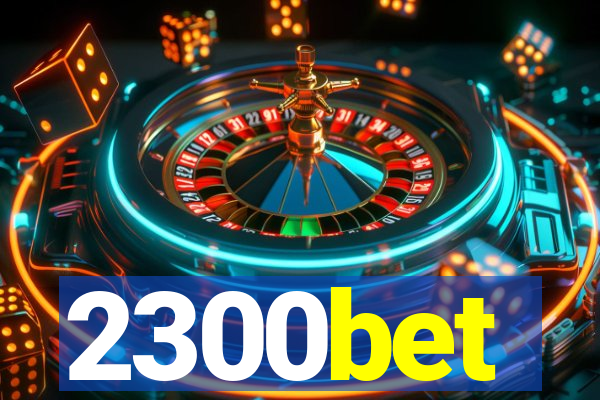 2300bet