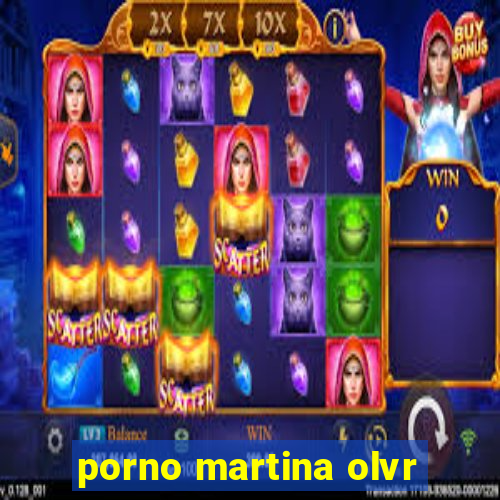 porno martina olvr