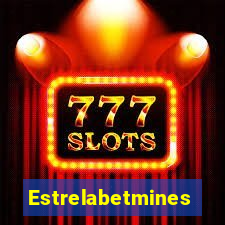 Estrelabetmines