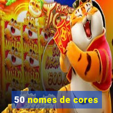 50 nomes de cores