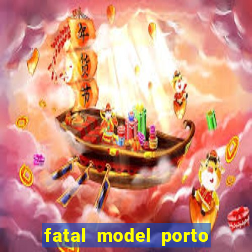 fatal model porto alegre do norte