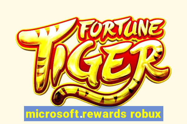 microsoft.rewards robux