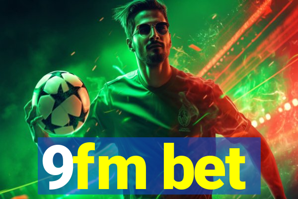 9fm bet