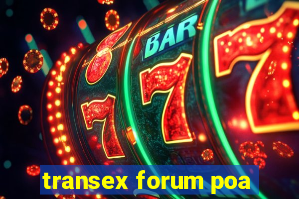 transex forum poa