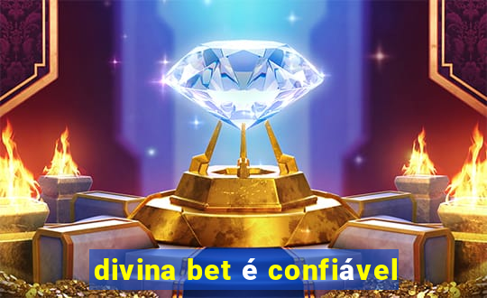 divina bet é confiável