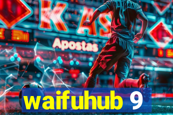 waifuhub 9