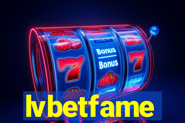 lvbetfame