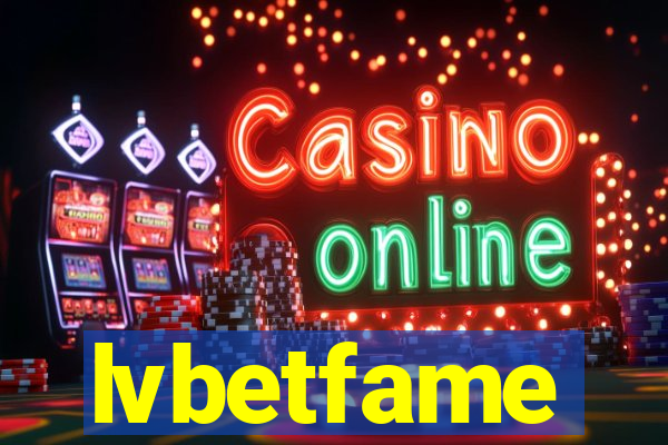 lvbetfame